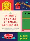 The Infinite Sadness of Small Appliances